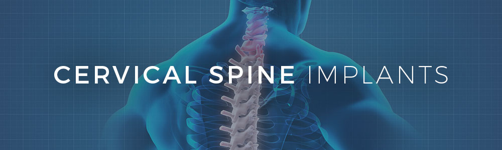 Cervical Spine Implants